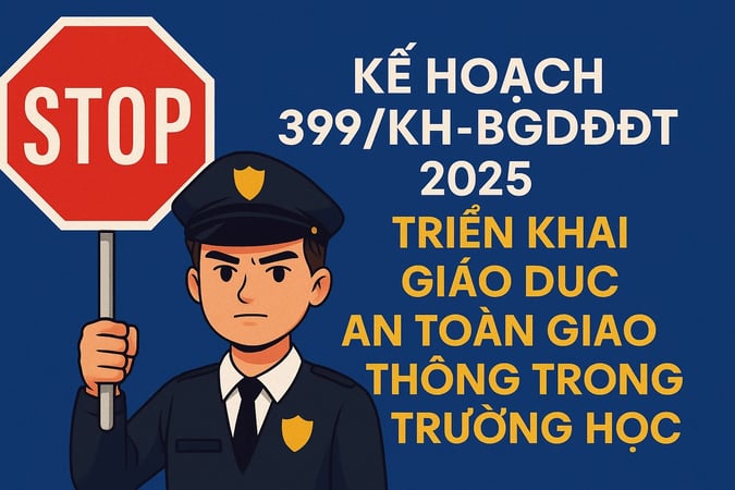 Kế Hoạch 399/KH-BGDĐT 2025 Triển Khai Giáo Dục An Toàn Giao Thông Trong Trường Học